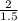 \frac{2}{1.5}