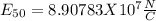 E_{50} = 8.90783 X10^7 \frac{N}{C}