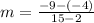 m=\frac{-9-(-4)}{15-2}