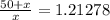 \frac{50+x}{x} =1.21278