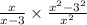 \frac{x}{x-3} \times \frac{x^2-3^2}{x^2}