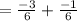 =\frac{-3}{6} +\frac{-1}{6}