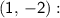 \mathsf{(1,\,-2):}