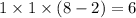 1\times1\times(8-2)=6