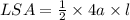 LSA=\frac{1}{2}\times 4a\times l