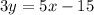 3y=5x-15