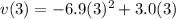 v(3)=-6.9(3)^2+3.0(3)