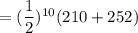 =(\dfrac{1}{2})^{10}(210+252)