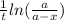 \frac{1}{t} ln(\frac{a}{a - x})