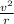 \frac{v^{2} }{r}