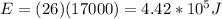E = (26)(17000) = 4.42*10^5J