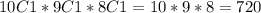 10C1 *9C1*8C1 = 10*9*8=720