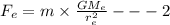 F_e=m\times \frac{GM_e}{r_e^2}---2