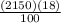 \frac{(2150)(18)}{100}