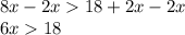 8x-2x  18+2x-2x\\6x  18