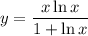 \displaystyle y = \frac{x \ln x}{1 + \ln x}