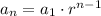 a_{n}=a_{1} \cdot r^{n-1}