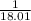 \frac{1}{18.01}