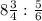 8\frac{3}{4} :\frac{5}{6}