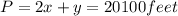 P = 2x + y = 20100 feet