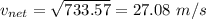 v_{net}=\sqrt{733.57}=27.08\ m/s