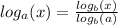 log_a(x)= \frac{log_b(x)}{log_b(a)}