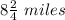 8\frac{2}{4}\ miles