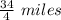 \frac{34}{4}\ miles