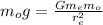 m_o g = \frac{Gm_em_o}{r_e^2}