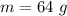 m=64\ g