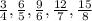 \frac{3}{4} ,\frac{6}{5} ,\frac{9}{6} ,\frac{12}{7} ,\frac{15}{8}