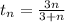 t_{n} = \frac{3n}{3+n}