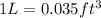 1L=0.035ft^3