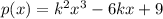p(x)=k^2x^3-6kx+9