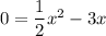 0=\dfrac{1}{2}x^2-3x