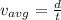 v_{avg} = \frac{d}{t}