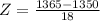 Z = \frac{1365 - 1350}{18}