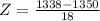 Z = \frac{1338 - 1350}{18}