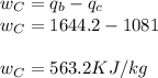 w_{C} = q_{b}-q_{c}\\w_{C} = 1644.2-1081\\\\w_{C}=563.2KJ/kg