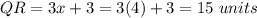 QR=3x+3=3(4)+3=15\ units