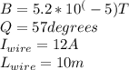 B = 5.2*10^(-5) T\\Q = 57 degrees\\I_{wire} = 12 A\\L_{wire} = 10 m