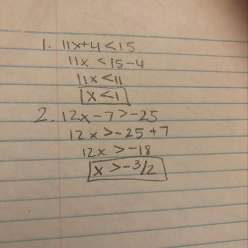 Solve for x. 11x+4<  15 or 12x–7> -25