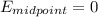 E_{midpoint}=0