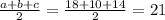 \frac{a+b+c}{2}=\frac{18+10+14}{2}=21