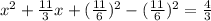 x^{2} +\frac{11}{3}x+(\frac{11}{6})^2-(\frac{11}{6})^2=\frac{4}{3}