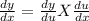 \frac{d y}{d x} = \frac{d y}{d u} X\frac{d u}{d x}