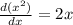 \frac{d (x^{2} )}{d x} =2 x