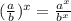 (\frac{a}{b})^x=\frac{a^x}{b^x}