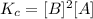 K_c=[B]^2[A]