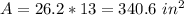 A=26.2*13=340.6\ in^{2}